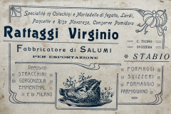 Inizio 900, DALLA SALUMERIA E MACELLERIA RATTAGGI ALLA SALUMERIA E MACELLERIA RAPELLI 30 settembre 1916 Proprietario della ditta Rattaggi Virginio, in Stabio, è Virginio Rattaggi, fu Michele da Mombello, (Lago Maggiore, Italia), domiciliato a Stabio, Salumeria e macelleria. 5 ottobre 1920 La ditta Rattaggi Virginio, salumeria e macelleria in Stabio è cancellata ad istanza degli eredi per decesso del titolare. 5 ottobre 1920 Proprietario della ditta Rattaggi Michele Angelo in Stabio è Michele Angelo Rattaggi, fu Virginio da Mombello, (Lago Maggiore, Italia), domiciliato a Stabio, Salumeria e macelleria. 9 aprile 1929 La ditta Rattaggi Michele-Angelo, salumeria e macelleria, in Stabio, è cancellata ad istanza del titolare per cessazione del commercio. 9 aprile 1929 Titolare della ditta individuale Mario Rapelli, in Stabio, è Mario Rapelli fu Battista, da Inverno (Pavia, Italia), domiciliato a Stabio. Salumeria e macelleria.